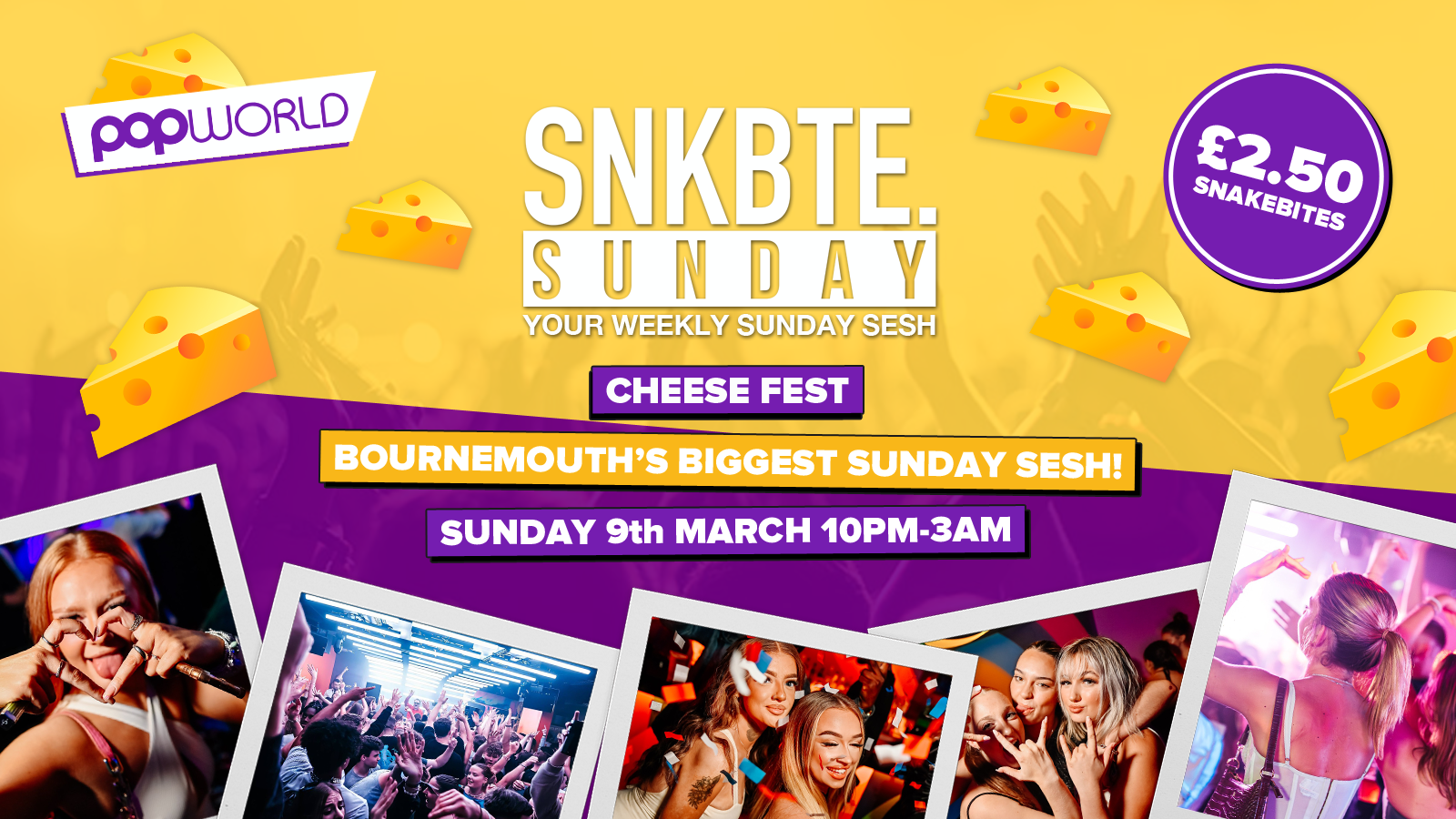 Snakebite Sundays @Popworld // Cheese Fest