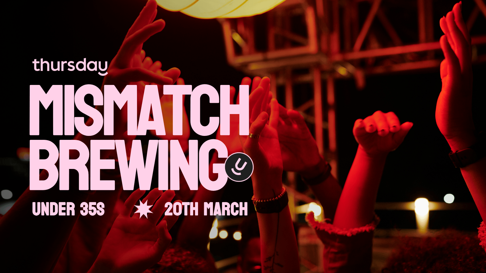 Thursday | Mismatch Brewing Under 35s  | Adelaide