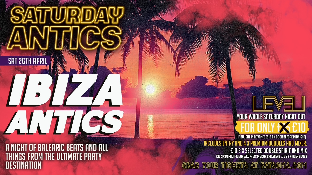 SATURDAY IBIZA ANTICS