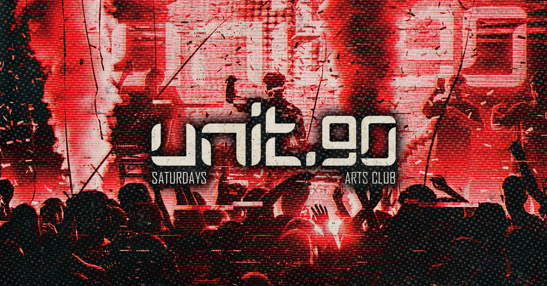 ♦️ UNIT.90 @ ARTS CLUB – BANK HOLIDAY SATURDAY THEATRE TAKEOVER♦️ SATURDAY 19th APRIL