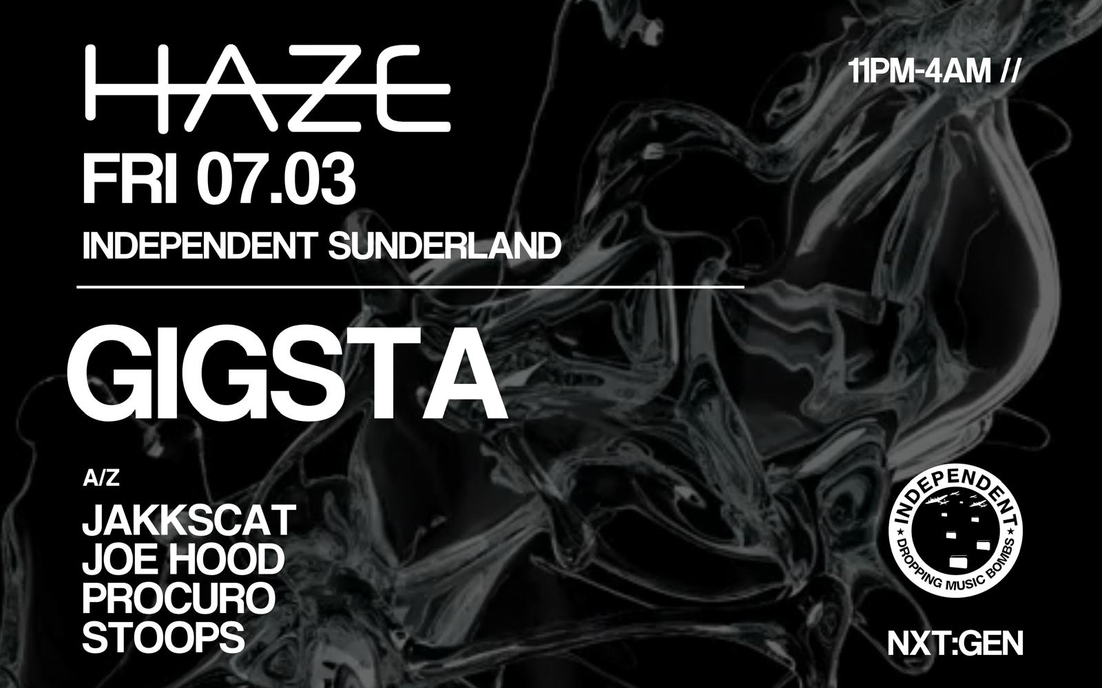 Haze NXT:GEN [#002] Presents Gigsta + Support