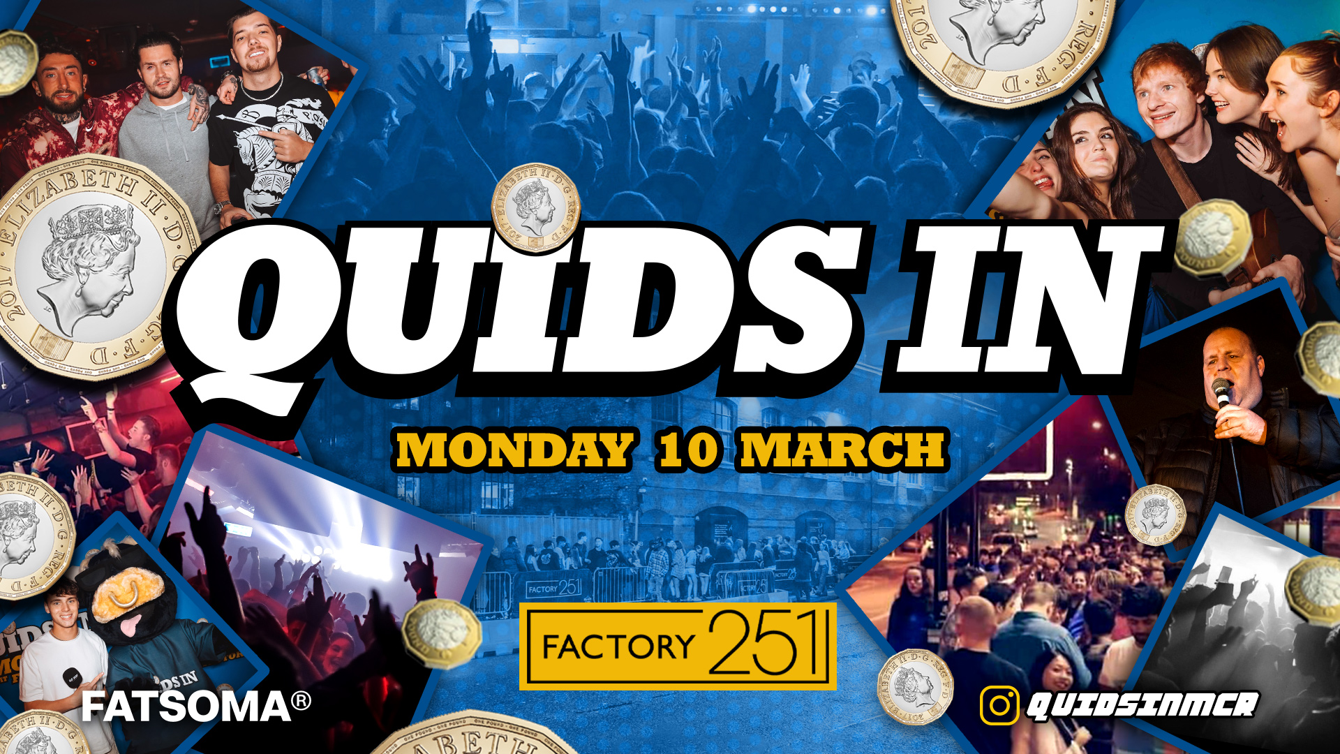 QUIDS IN MONDAYS 🎉 Manchester’s Favourite Monday 💙 £1 TICKETS / £1 DRINKS*