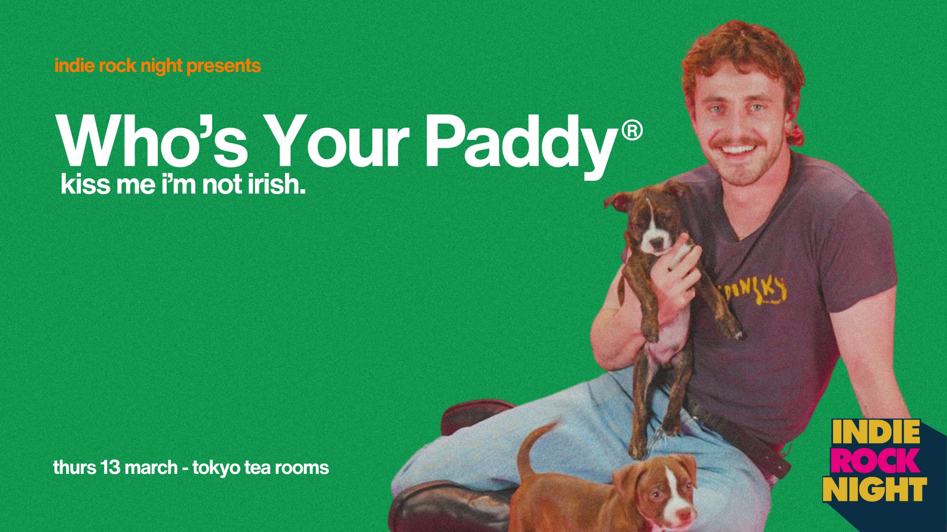 Indie Rock Night ∙ WHO’S YOUR PADDY *LAST 10 ONLINE TICKETS*