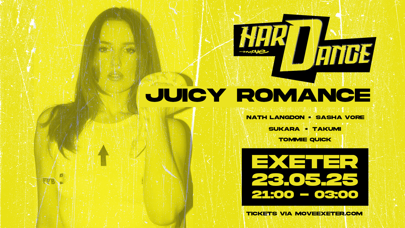 JUICY ROMANCE – HARD DANCE – FRI 23 MAY – MOVE EXETER
