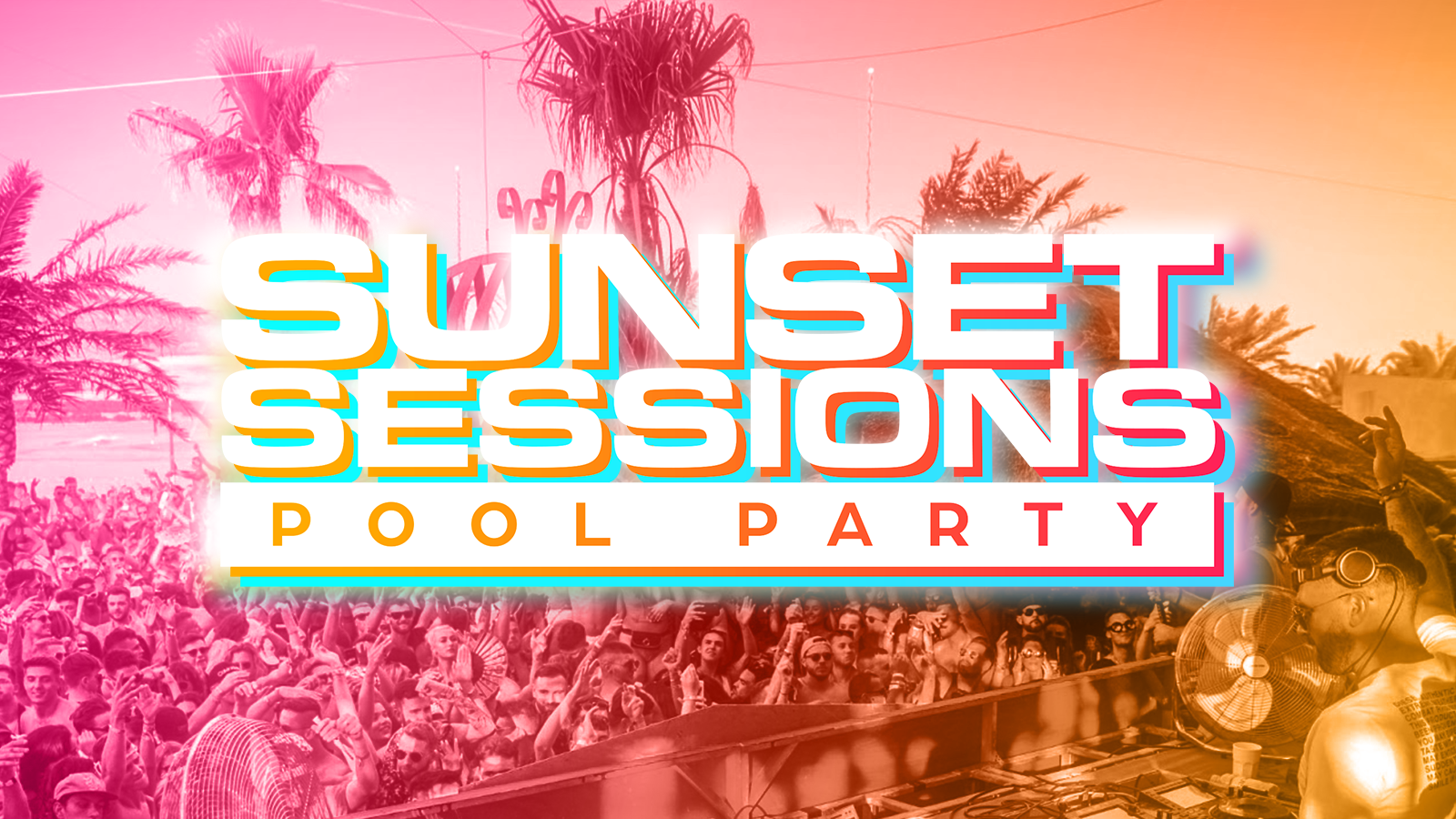 Sunset Sessions Pool Party 08/06/25
