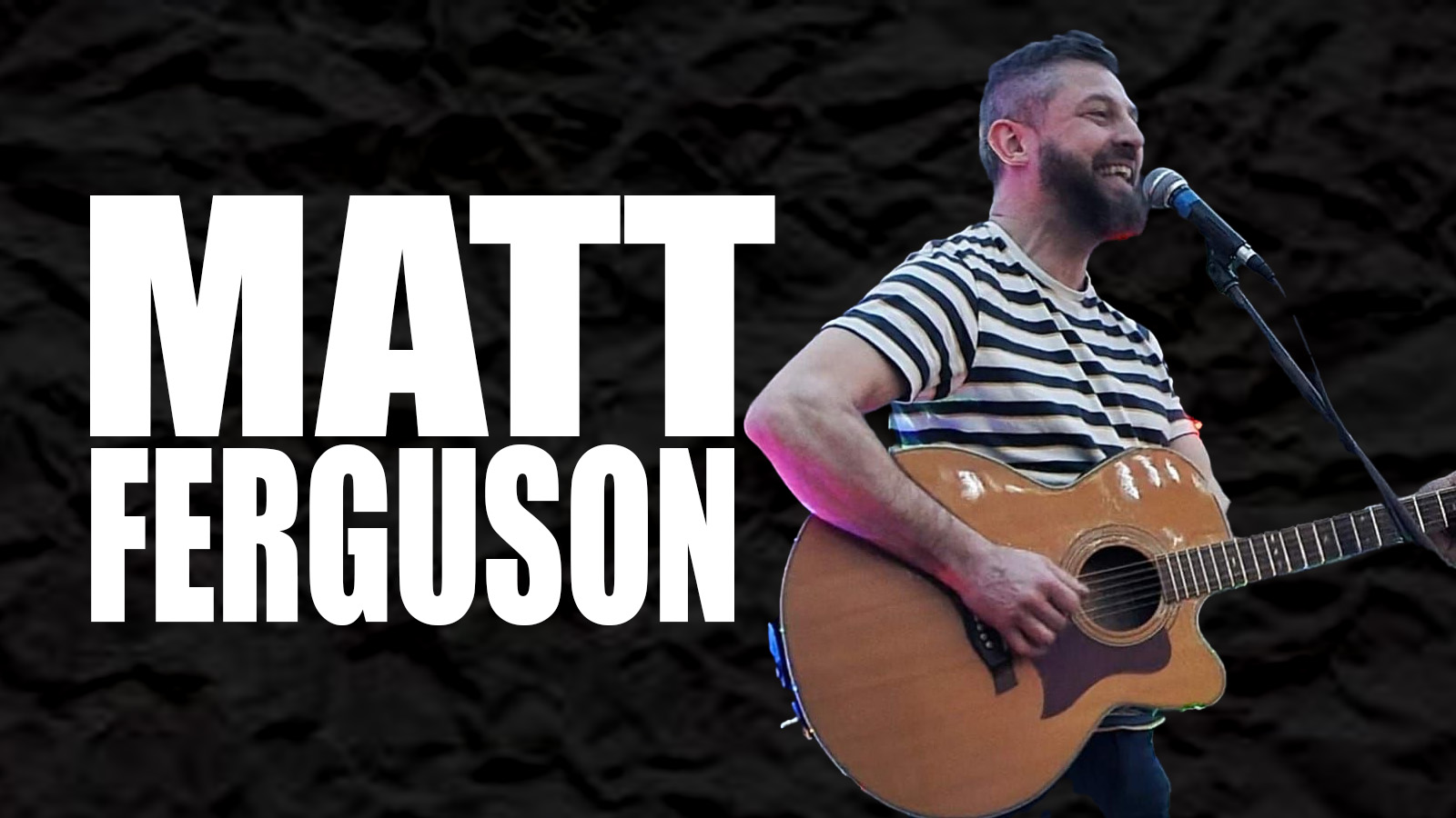 FREE ENTRY – MATT FERGUSON