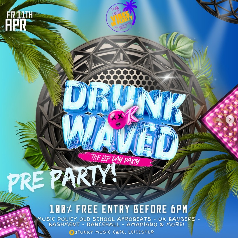 DRUNK OR WAVED PRE PARTY – VIP DAY PARTY EDITION