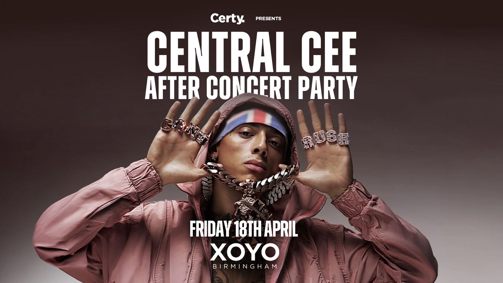 Certy Presents – Central Cee Afterparty – XOYO Birmingham [FINAL TICKETS!]