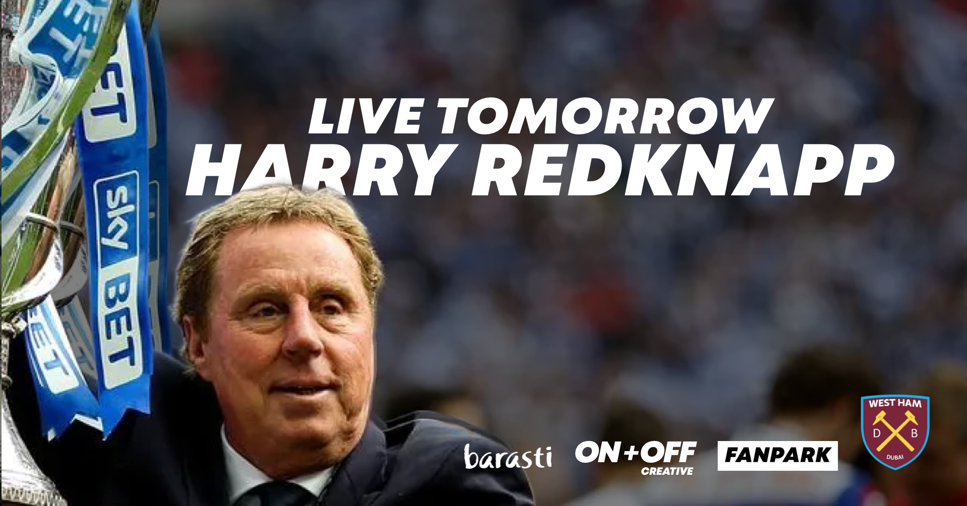 AN EVENING WITH HARRY REDKNAPP: FANPARK x WEST HAM SUPPORTERS CLUB