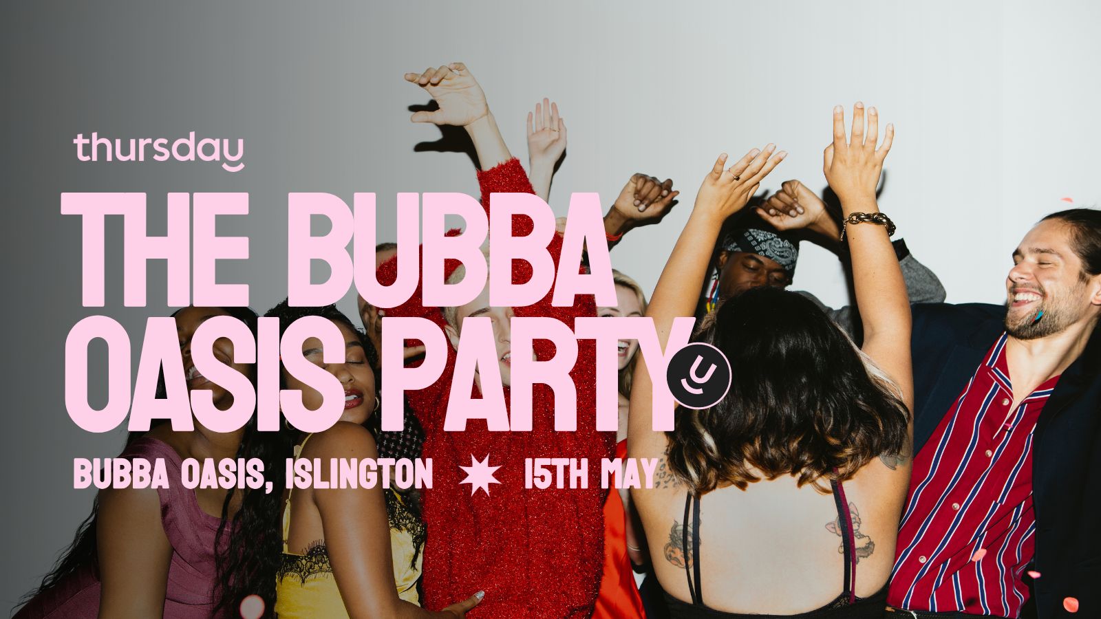 Thursday | Bubba Oasis | Islington