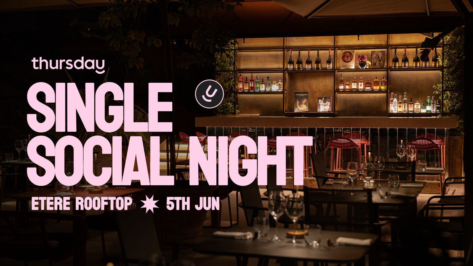 Thursday | 27+ Single Social Night @ Etere Rooftop | Rome