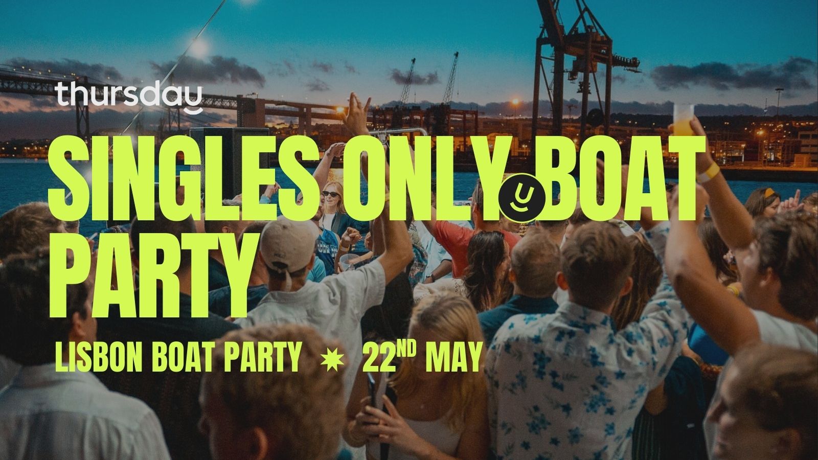 Thursday | Singles Only Boat | Lisbon Boat Party