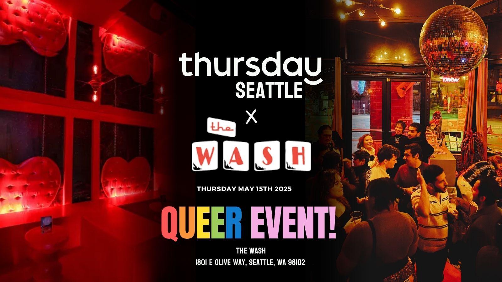 Thursday | The Wash (Queer 21+) | Capitol Hill