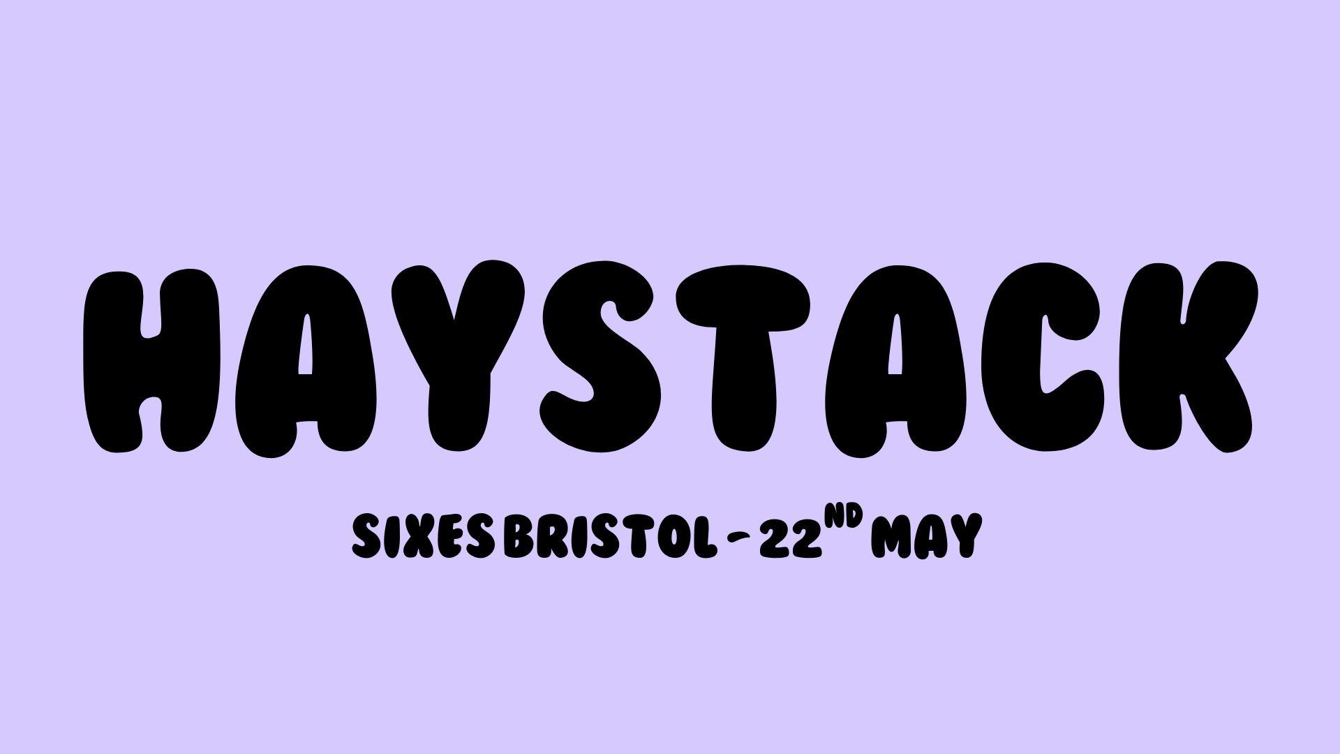 HAYSTACK DATING | SIXES BRISTOL | 22ND MAY 2025