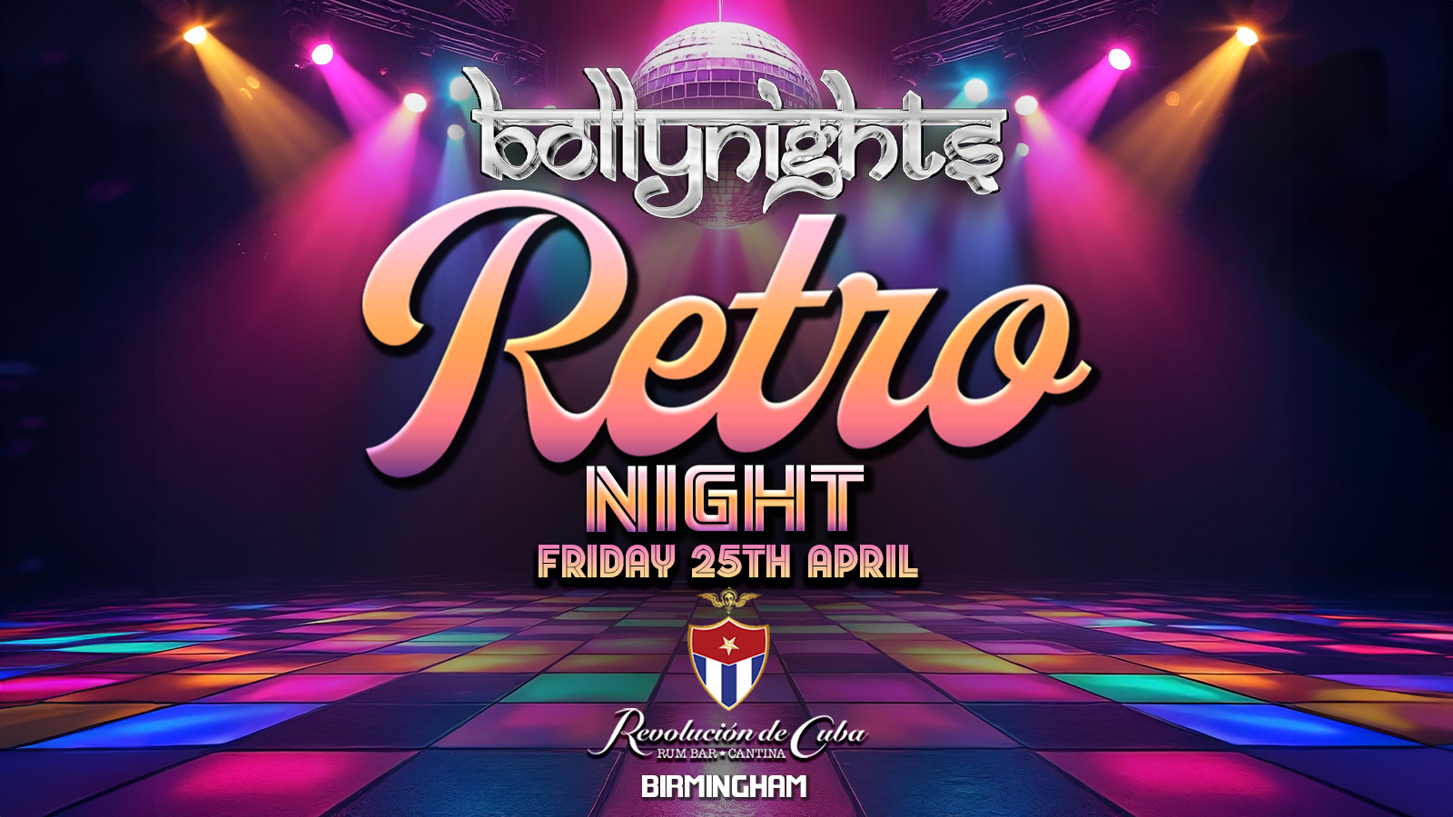 Bollynights Birmingham – Retro Night | Friday 25th April | Revolución de Cuba Birmingham