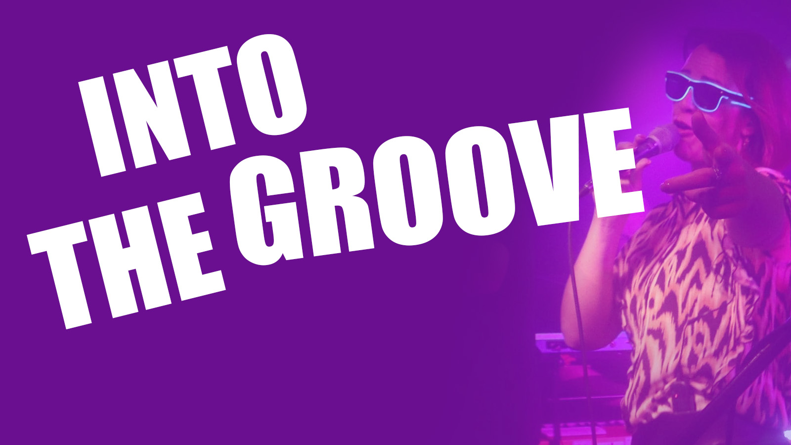 FREE ENTRY – INTO THE GROOVE