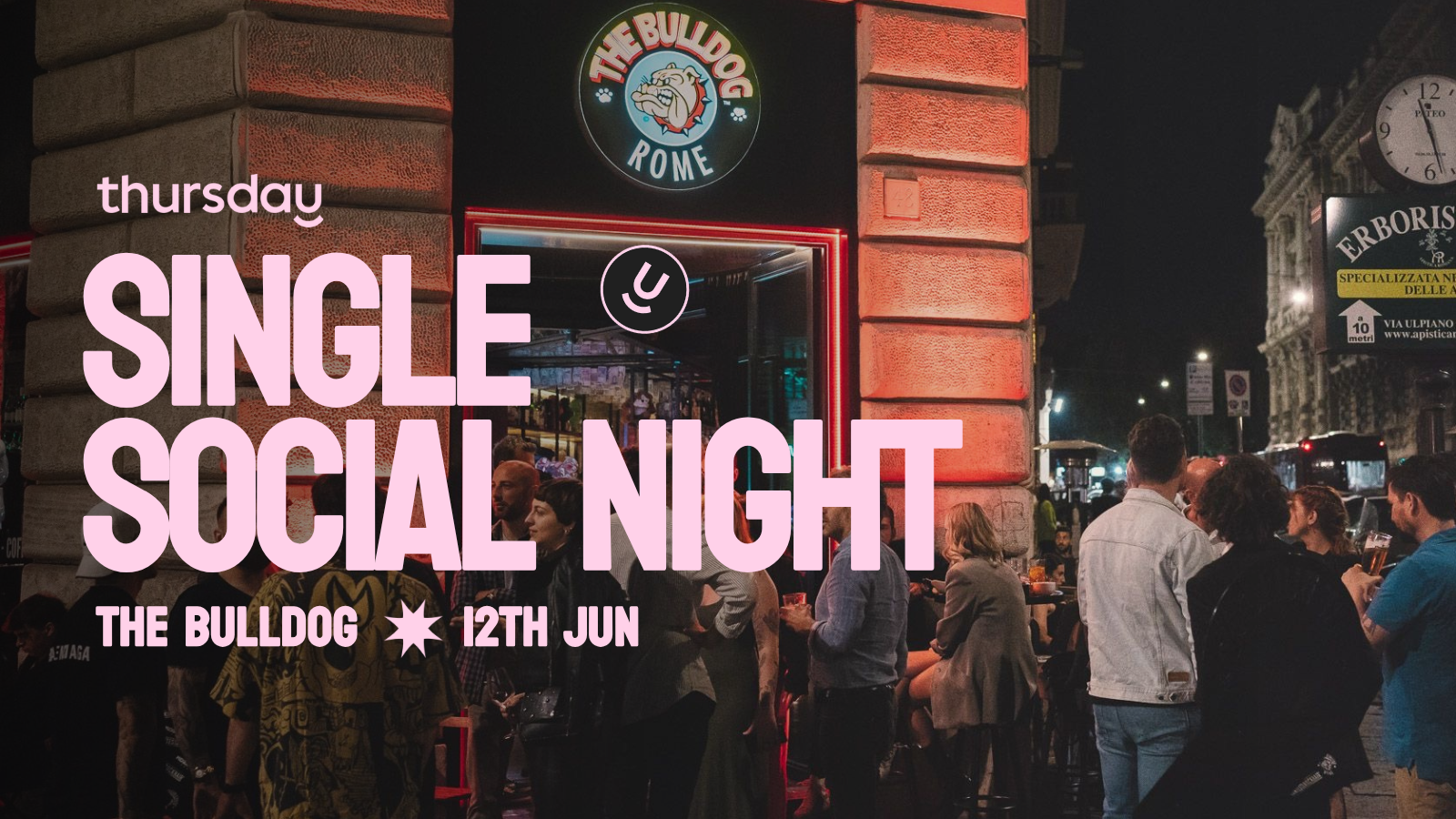 Thursday | 27+ Single Social Night @ The Bulldog | Rome