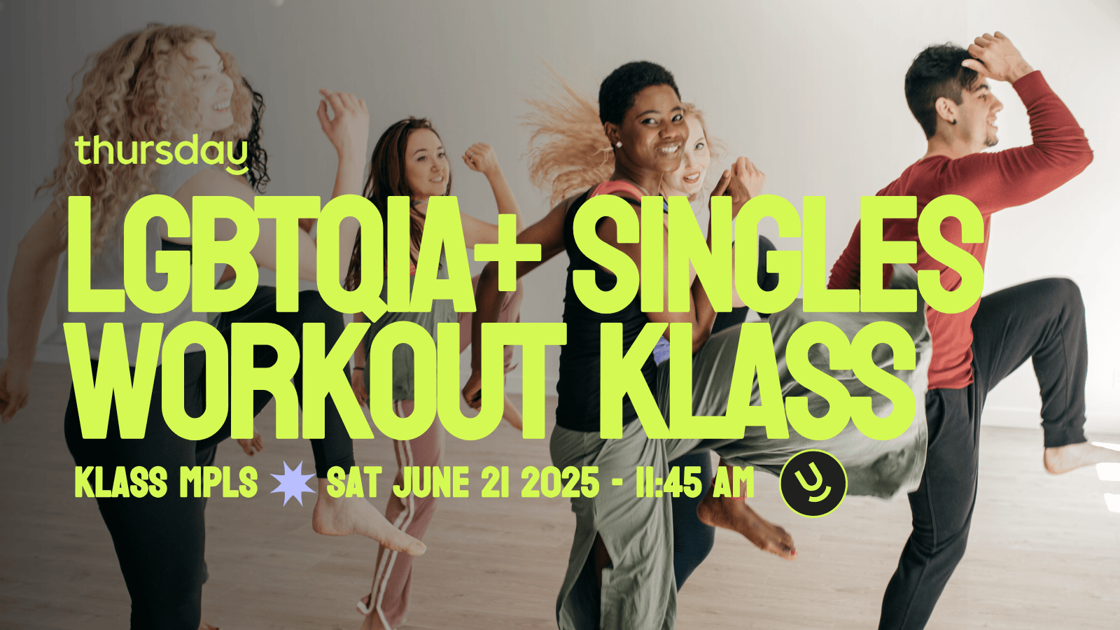 Thursday | LGBTQIA+ Singles Workout | Dance Cardio OR Lift Sesh @ KLASS MPLS