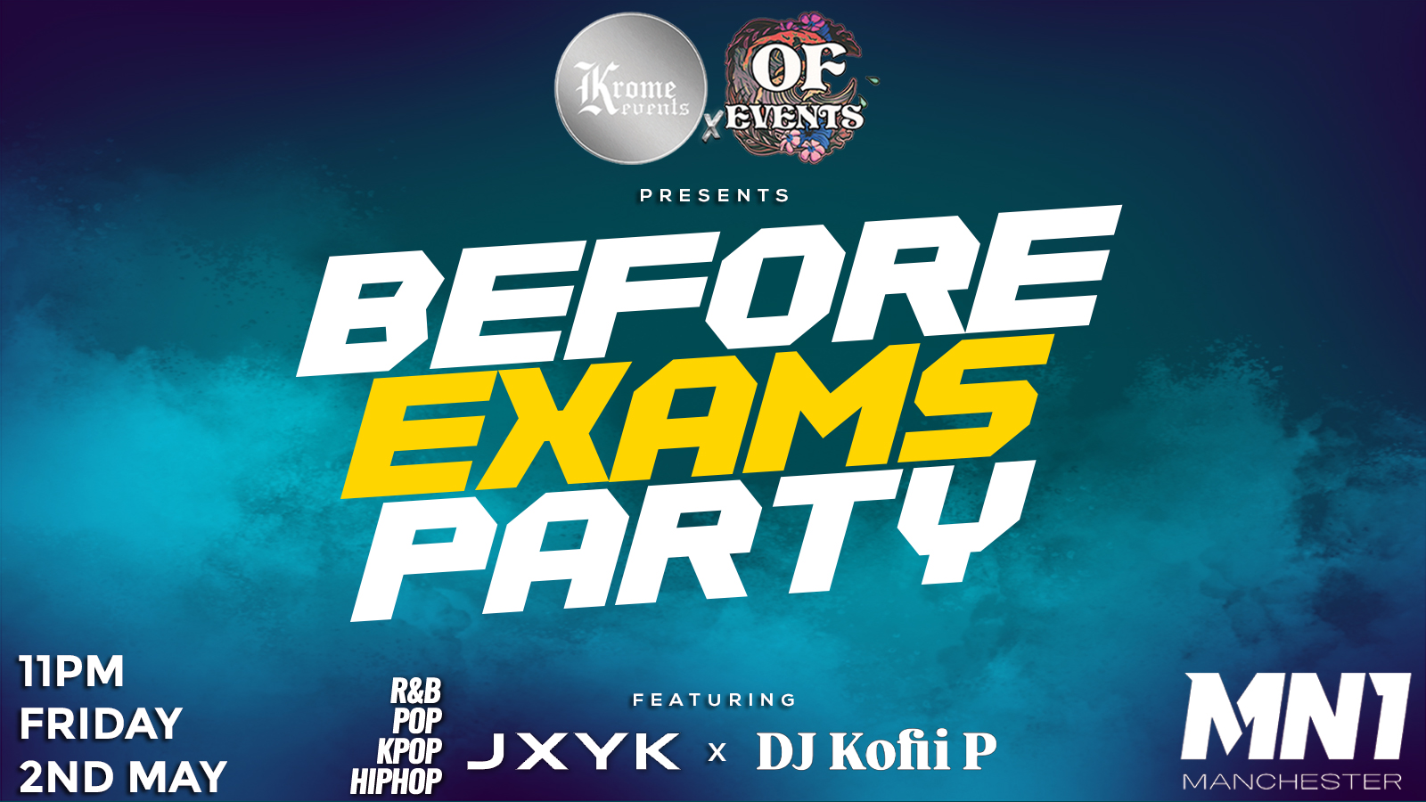 Krome Events x OF Events Proudly Presents: Before Exams Party