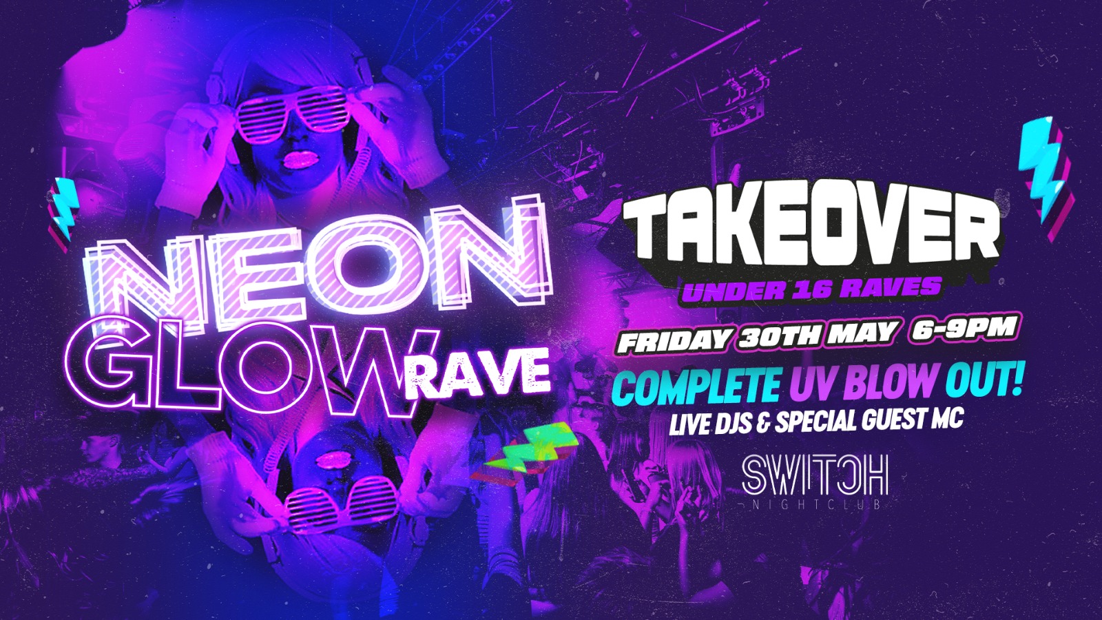 Takeover Under 16 Raves NEON GLOW RAVE | Switch, Preston