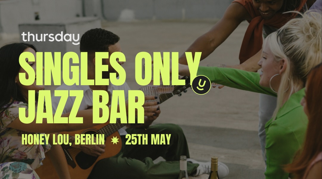 Thursday | Single Jazz Bar (21+) | Berlin