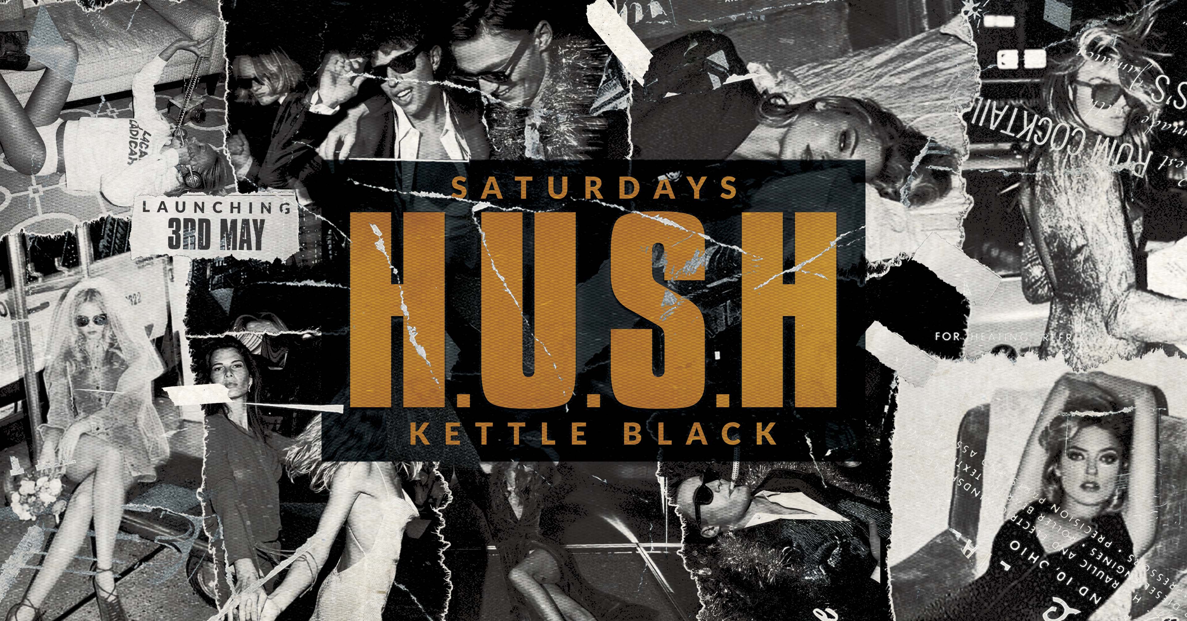 🌟 HUSH – SATURDAYS AT MANCHESTER’S NEWEST PREMIUM NIGHTCLUB – KETTLE BLACK | SATURDAY 3RD MAY🌟