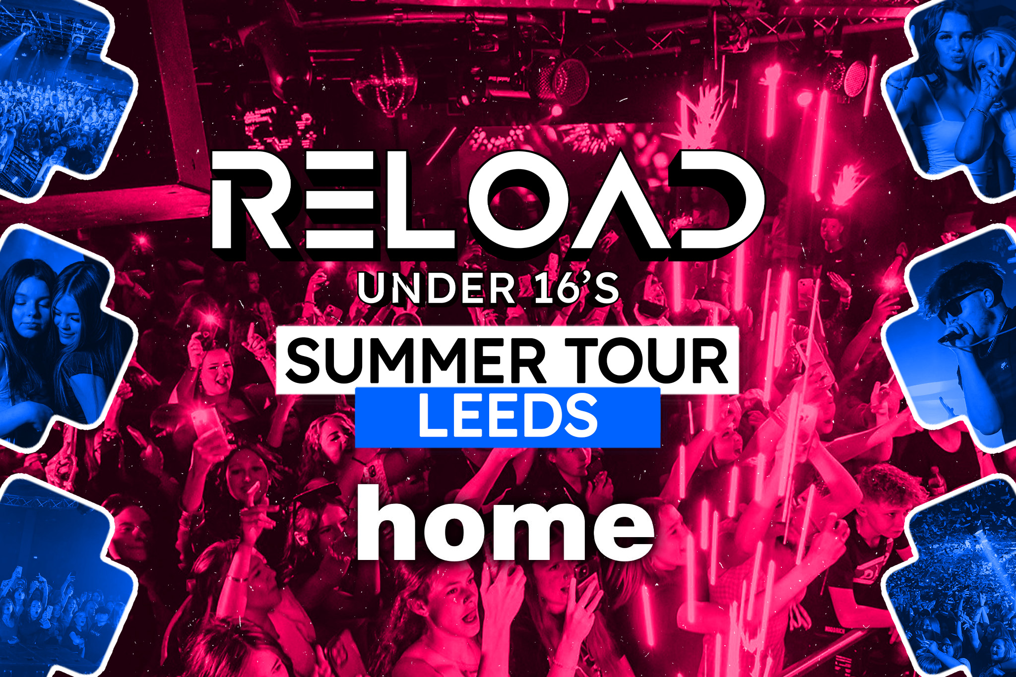 **FINAL 100 TICKETS** Reload Under 16s Summer Tour – Leeds Ft Shaun Dean