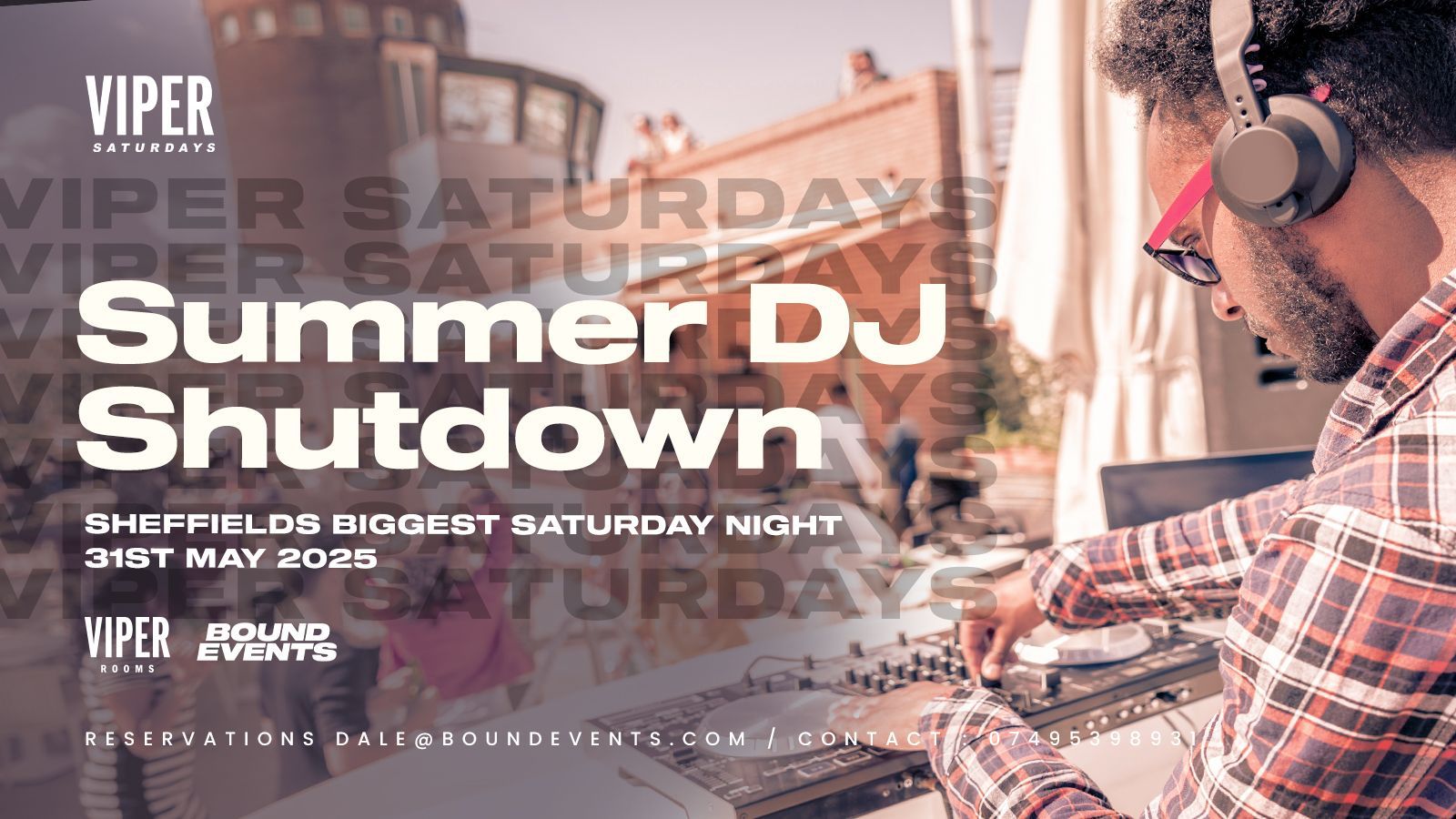 Viper Saturday – Summer DJ Shutdown – 4 DJs, 1 Winner, You Decide