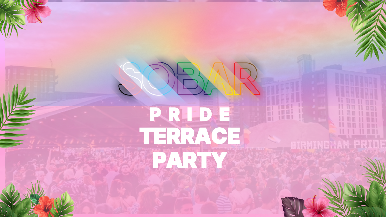 SOBAR PRIDE TERRACE DAY PARTY