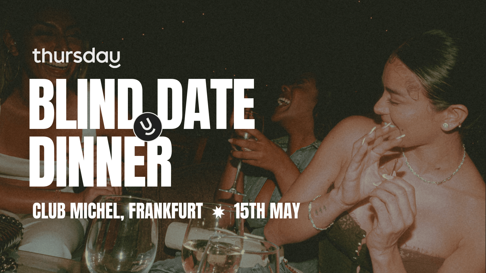 Thursday | Blind Date Dinner (All Ages) @ Club Michel | Frankfurt