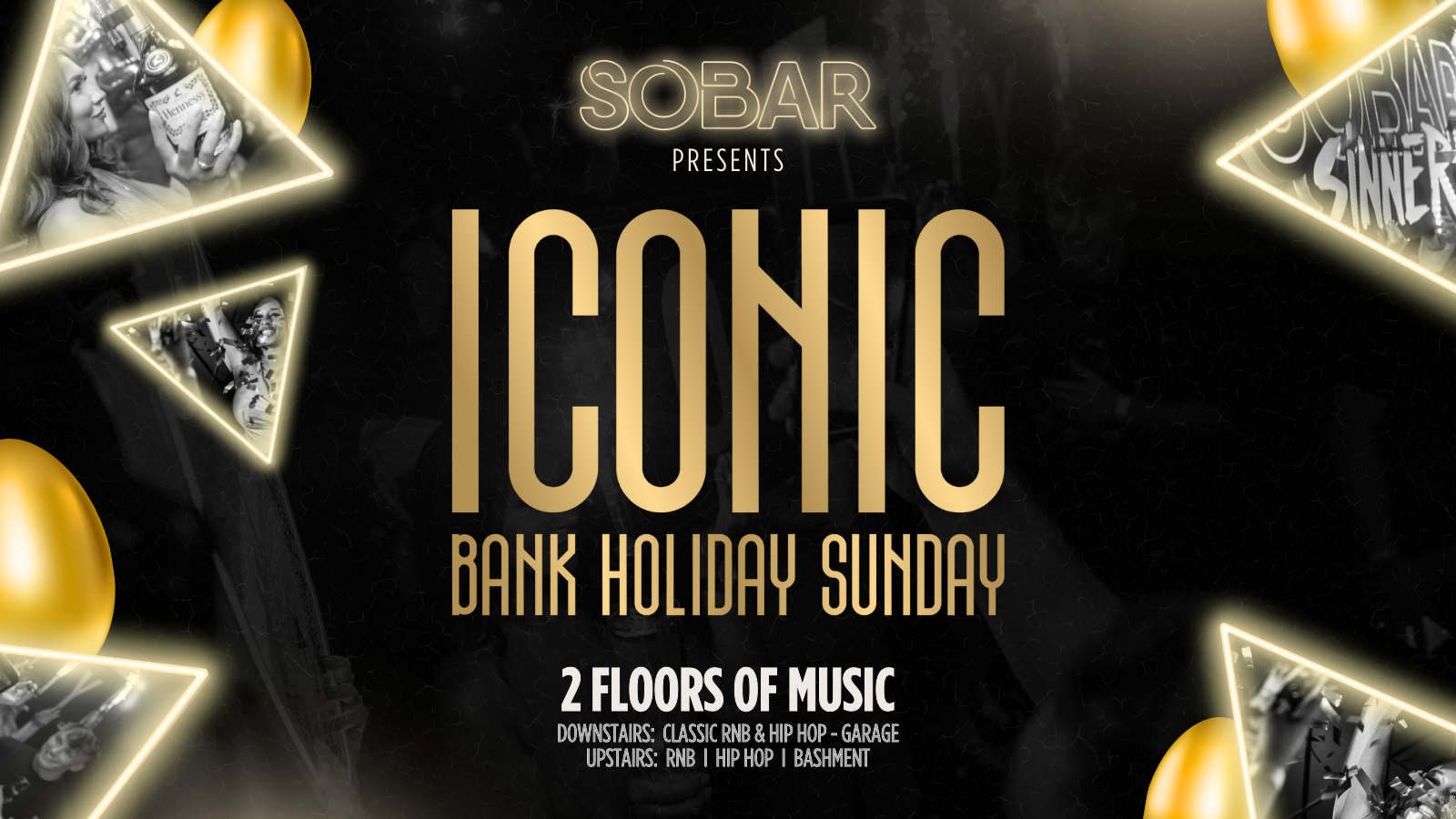 SOBAR Presents “ICONIC” PRIDE Bank Holiday Sunday 25/05