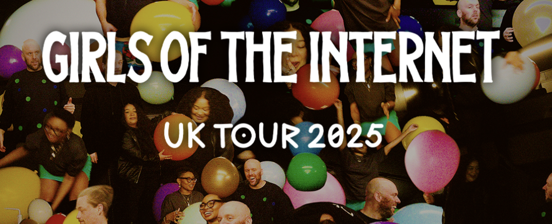 Girls of the Internet LIVE+ James Alexander Bright – postponed