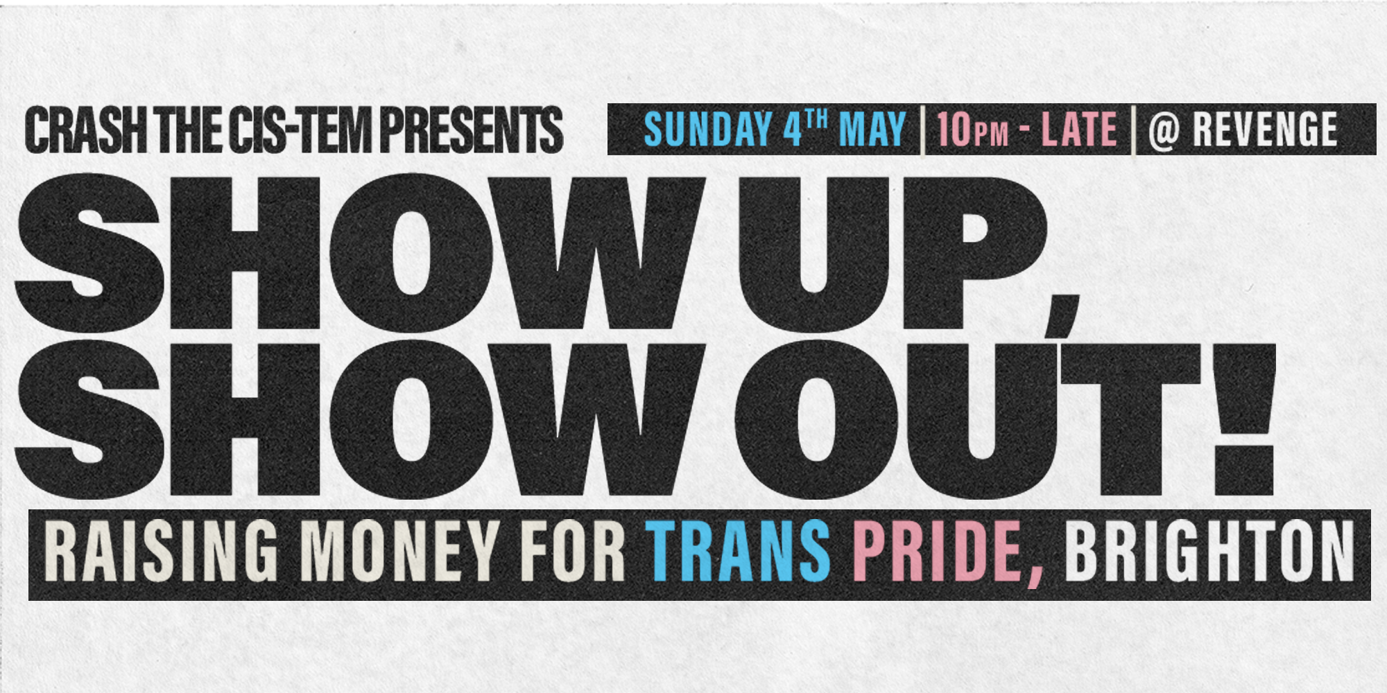 Show Up, Show Out! – Bank Holiday Sunday @ Revenge