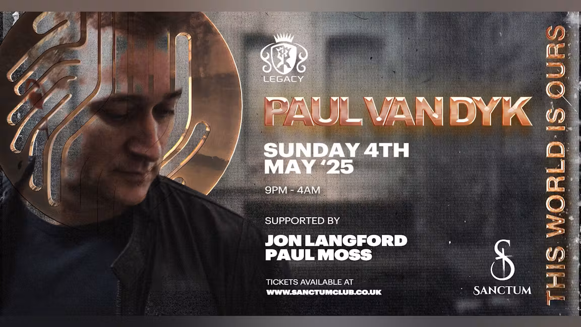 Legacy & Sanctum pres Paul van Dyk / THIS SUNDAY / Sanctum Bournemouth