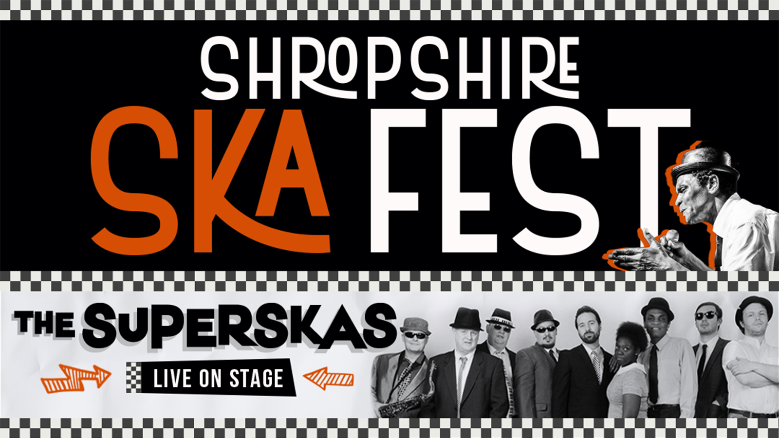 🚨 LAST FEW TICKETS! 🖤🤍  SHROPSHIRE SKA FEST featuring The SUPERSKAS LIVE  🤍🖤