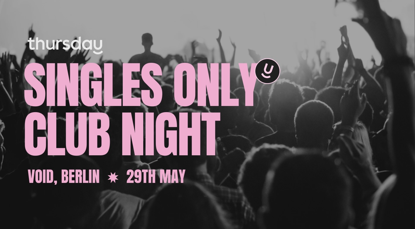 Thursday | Singles Only Club Night | Berlin