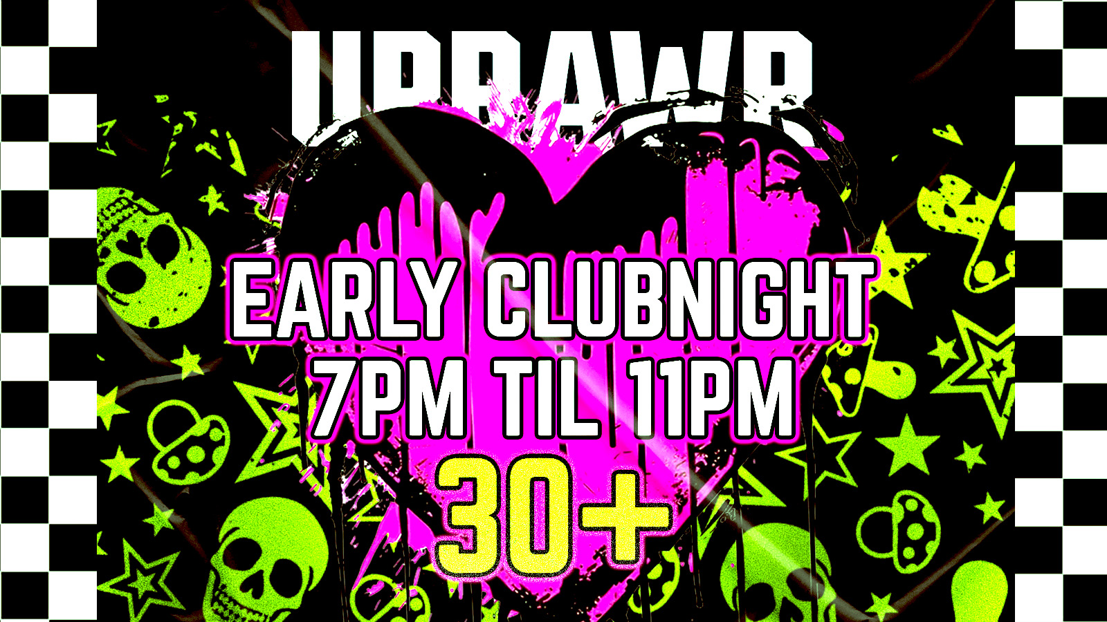 UPRAWR: Early Clubnight – 30+ Alternative, Emo and Pop Punk Clubnight 7 – 11PM