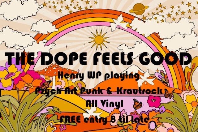 THE DOPE FEELS GOOD