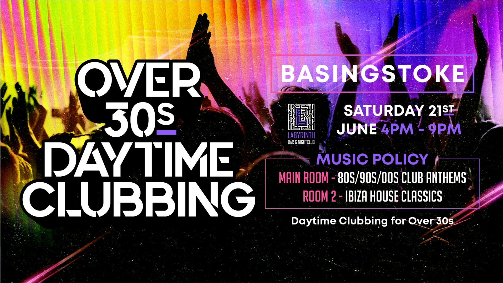 OVER 30s DAYTIME CLUBBING – BASINGSTOKE 🕺🏽
