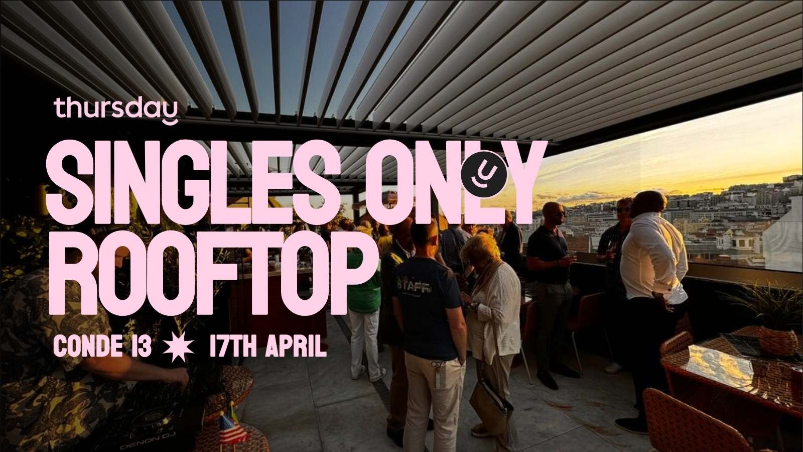 Thursday | Conde 13 | Singles Only Rooftop