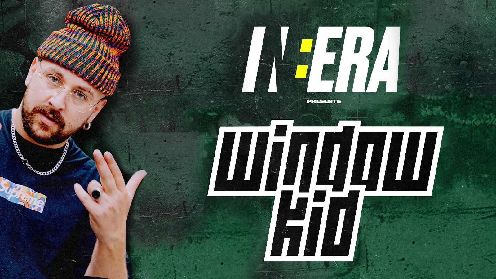 IN:ERA Presents: WINDOW KID🪟🎙️
