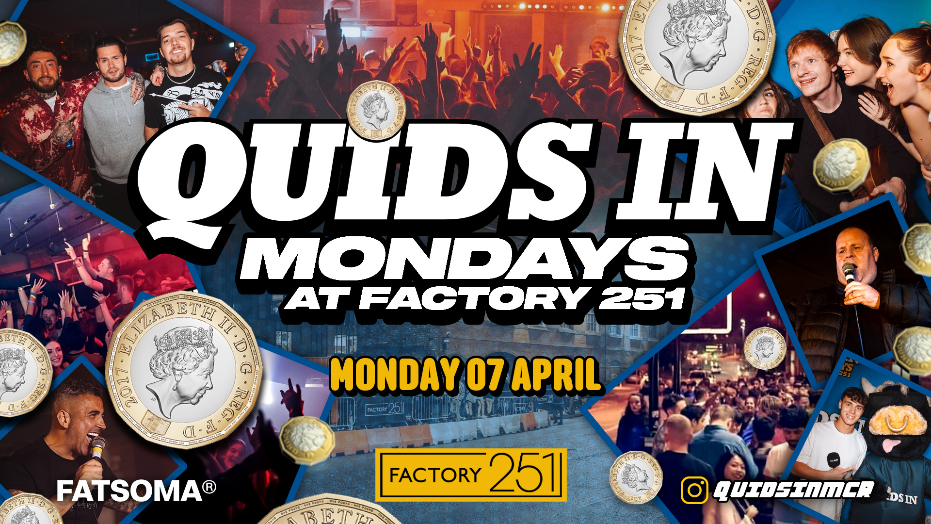 QUIDS IN MONDAYS 🎉 Manchester’s Favourite Monday 💙 £1 TICKETS / £1 DRINKS*