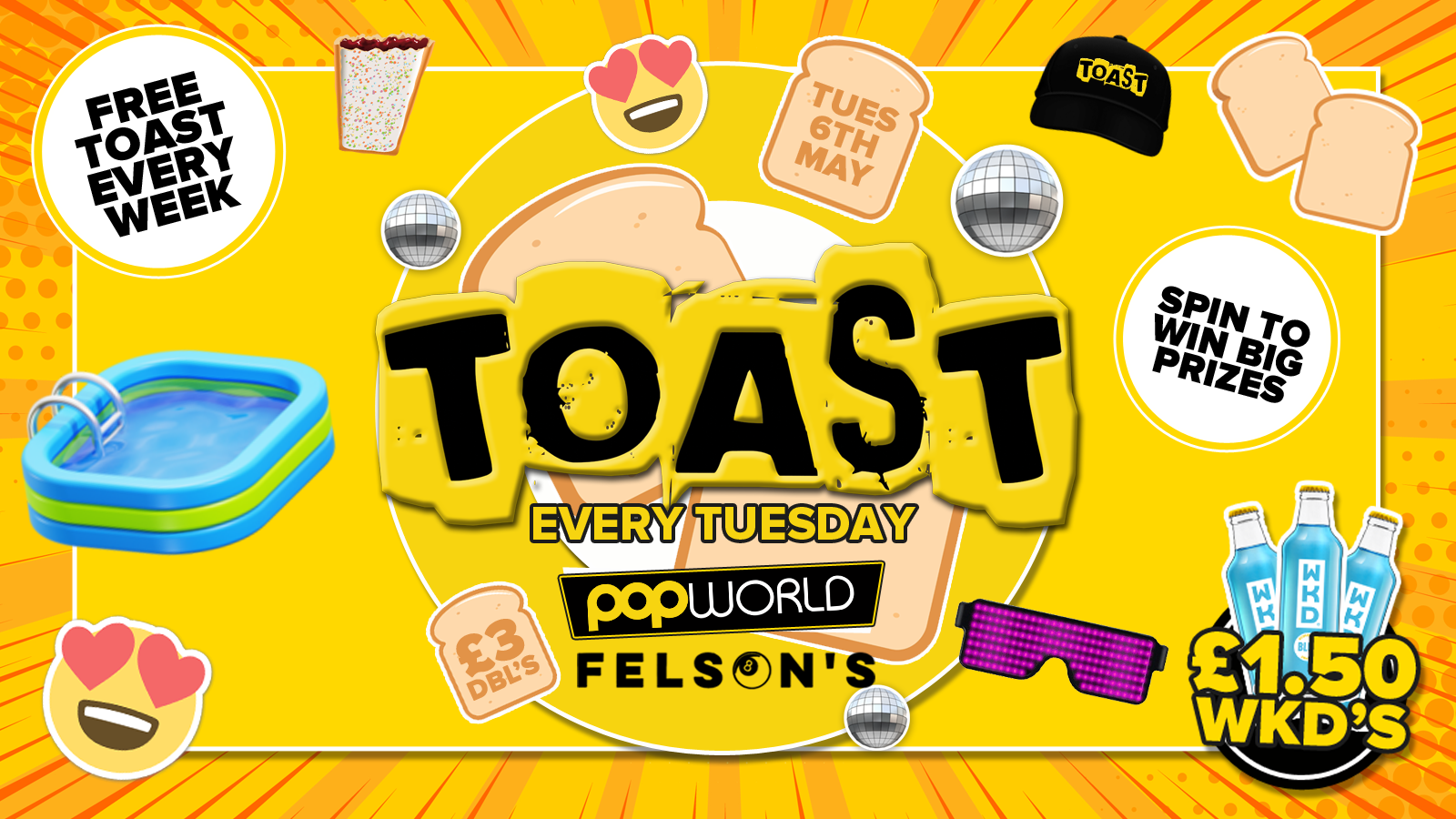 Toast • Spin To Win Big Prizes • Popworld & Felsons