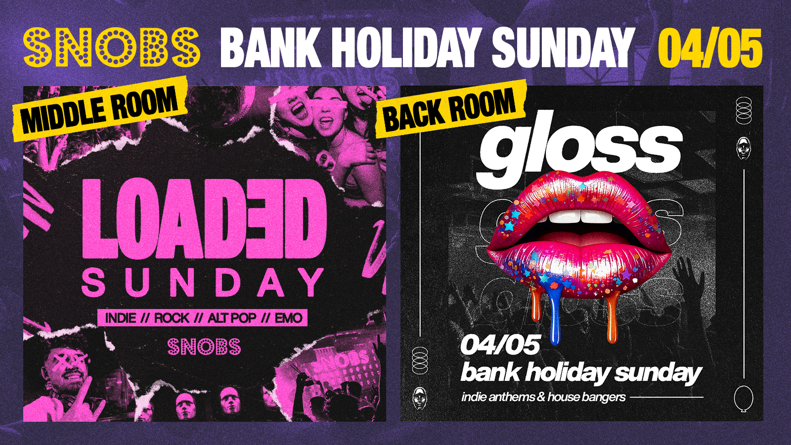 LOADED SUNDAY [TONIGHT!!] VS GLOSS @ SNOBS – EARLY MAY Bank Holiday Special 🫦  Bank Holiday in Birmingham – 04/05