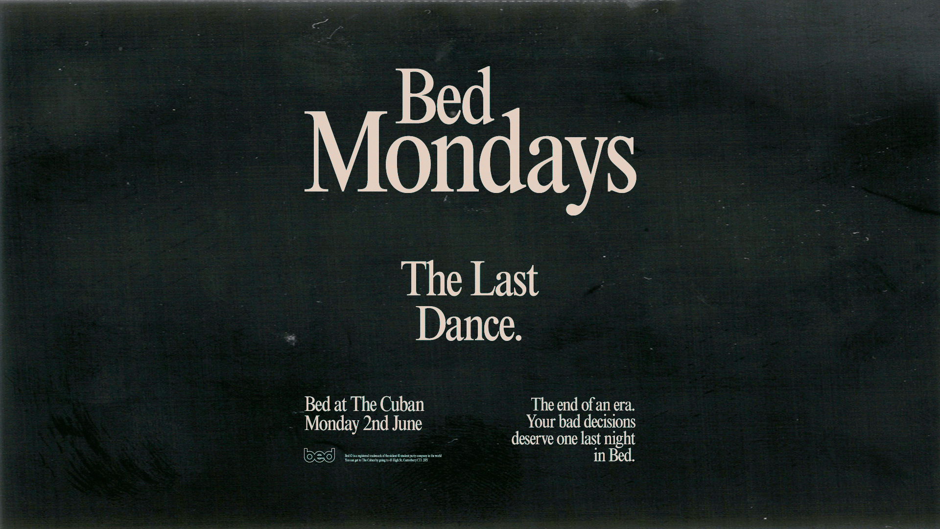 Bed Mondays – THE LAST DANCE [tickets available on the door]