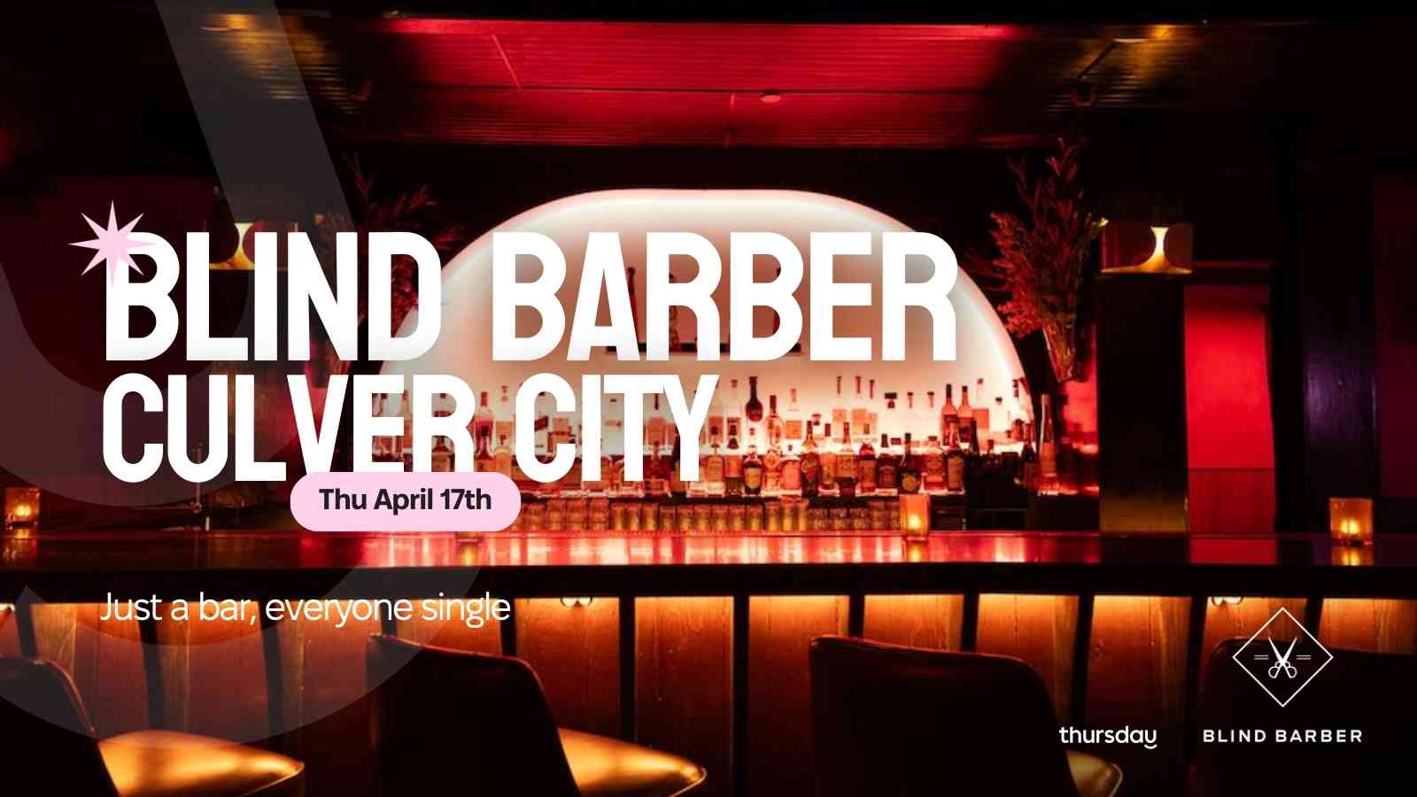Thursday | Blind Barber (Culver City) | Los Angeles