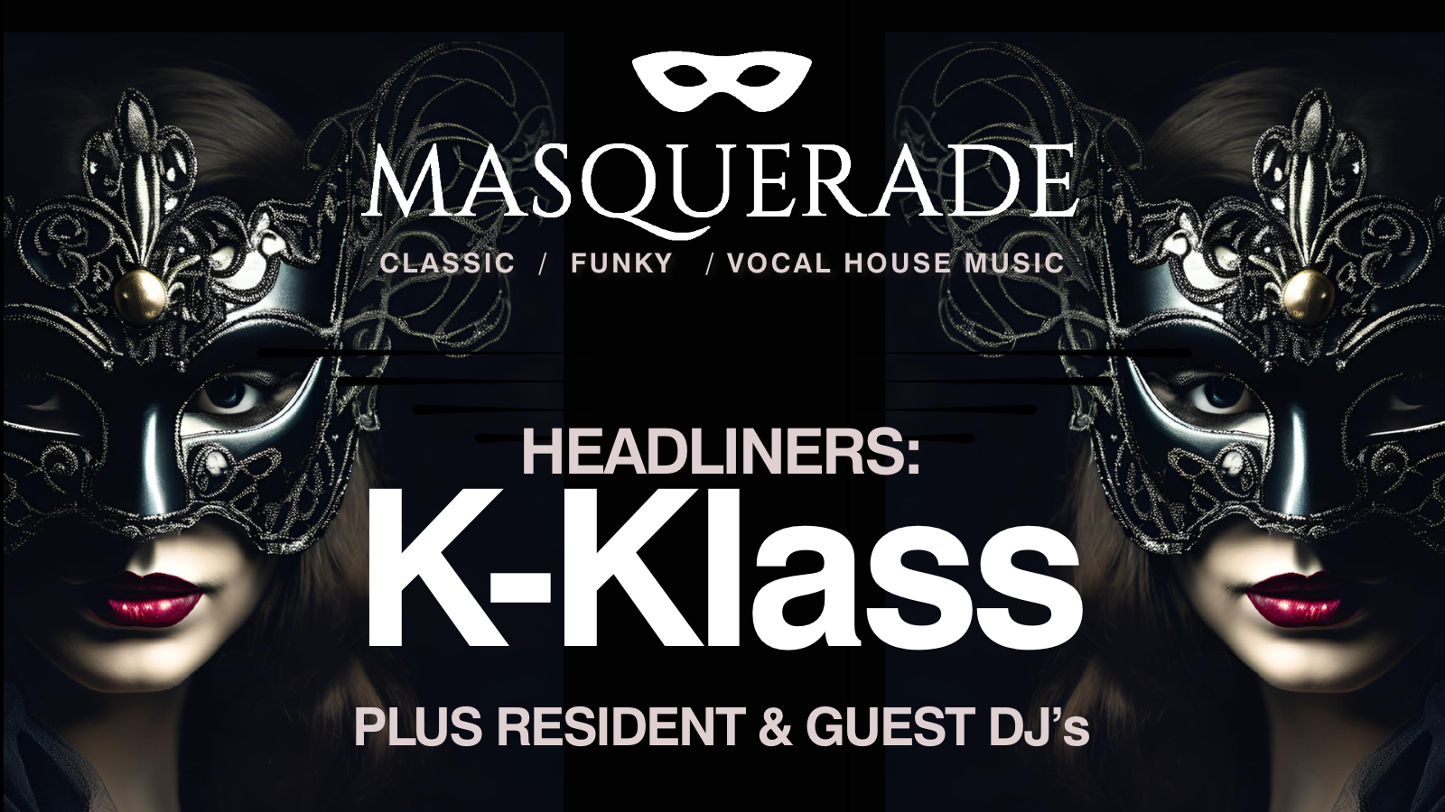 🚨 THIS SATURDAY! 🔥 Masquerade presents headliner K-Klass + Guest DJs