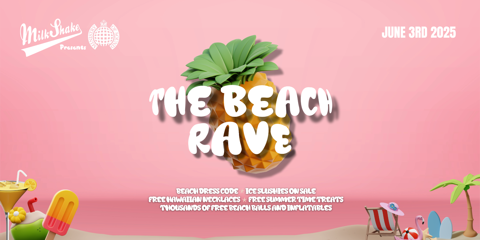 🚫 SOLD OUT 🚫 Milkshake, Ministry of Sound Presents: THE BEACH RAVE 2025 🌊🏖️⛱️ 🚫 SOLD OUT 🚫