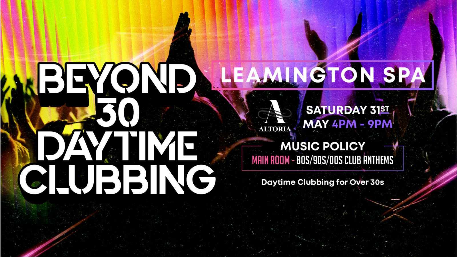 OVER 30s DAYTIME CLUBBING – LEAMINGTON SPA 🕺🏽