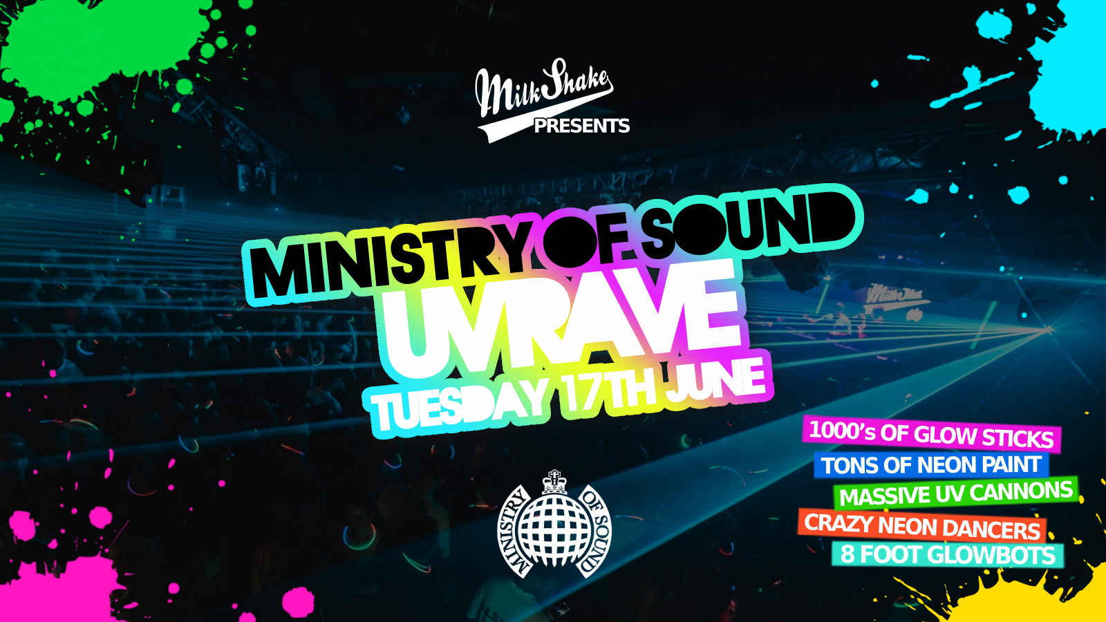 ** SOLD OUT! ** The Milkshake, Ministry of Sound UV Rave ⚡ SUMMER 2025 – 🔋 ** SOLD OUT **